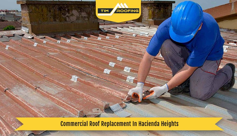Commercial Roof Replacement In Hacienda Heights