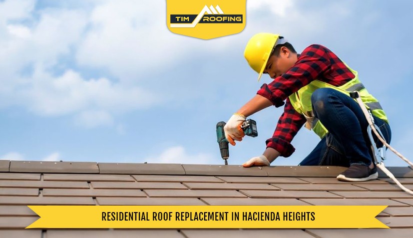 Residential Roof Replacement in Hacienda Heights